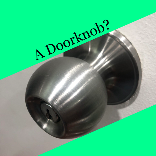 A Doorknob?